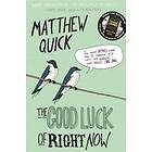 The Good Luck of Right Now