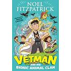 Vetman and his Bionic Animal Clan