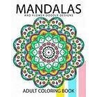 Mandala and Flower Doodle Design: An Adult coloring Book