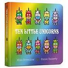 Ten Little Unicorns Board Book