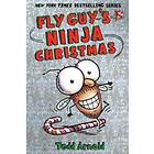 Fly Guy's Ninja Christmas (Fly Guy #16): Volume 16