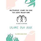Islamic Dua Book Multipurpose Islamic Dua Book 61 Dua's in One Book
