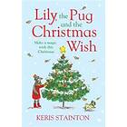 Lily, the Pug and the Christmas Wish