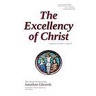 The Excellency of Christ: Updated to Modern English