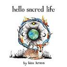 Hello Sacred Life