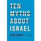 Ten Myths About Israel