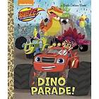 Dino Parade! (Blaze and the Monster Machines)