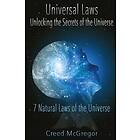 Universal Laws: Unlocking the Secrets of the Universe: 7 Natural Laws of the Universe