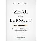 Zeal without Burnout