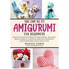You Can Do It! Amigurumi for Beginners