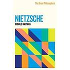 The Great Philosophers: Nietzsche