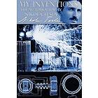 My Inventions The Autobiography of Nikola Tesla