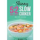The Skinny 5:2 Diet Slow Cooker Recipe Book