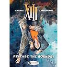 XIII 14 Release the Hounds!