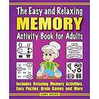 The Easy and Relaxing Memory Activity Book For Adults