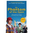 The Phantom of the Open