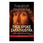 THUS SPOKE ZARATHUSTRA A Book for All and None (World Classics Series)