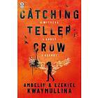 Catching Teller Crow