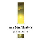 As a Man Thinketh: James Allen