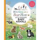 We're Going on a Bear Hunt: Let's Discover Baby Animals