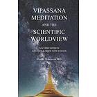 Vipassana Meditation and the Scientific Worldview