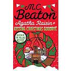 Agatha Raisin and Kissing Christmas Goodbye