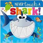 Never Touch a Shark!