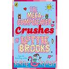 The Mega-Complicated Crushes of Lottie Brooks