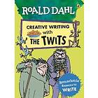 Roald Dahl Creative Writing with The Twits: Remarkable Reasons to Write