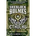 Sherlock Holmes vs. Cthulhu: The Adventure of the Deadly Dimensions