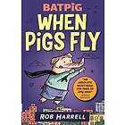 Batpig: When Pigs Fly