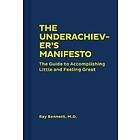 The Underachiever's Manifesto