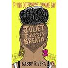 Juliet Takes a Breath