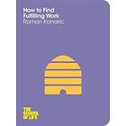 How to Find Fulfilling Work
