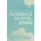 The Complete Works of Florence Scovel Shinn