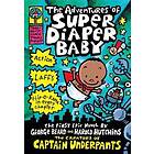 The Adventures of Super Diaper Baby: A Graphic Novel (Super Diaper Baby #1): From the Creator of Captain Underpants