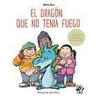 El dragón que no tenía fuego