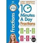 10 Minutes A Day Fractions, Ages 7-11 (Key Stage 2)