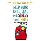 Help Your Child Deal With Stress – and Thrive