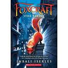 The Taken (Foxcraft, Book 1): Volume 1