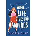 When Life Gives You Vampires