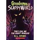 They Call Me the Night Howler! (Goosebumps Slappyworld #11): Volume 11