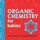 Organic Chemistry for Babies