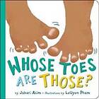 Whose Toes are Those? (New Edition)