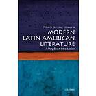 Modern Latin American Literature: A Very Short Introduction