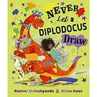 Never Let a Diplodocus Draw