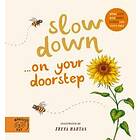 Slow Down… Discover Nature on Your Doorstep