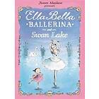 Ella Bella Ballerina and Swan Lake
