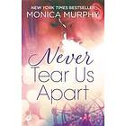 Never Tear Us Apart: Never Series 1