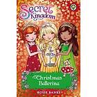 Secret Kingdom: Christmas Ballerina